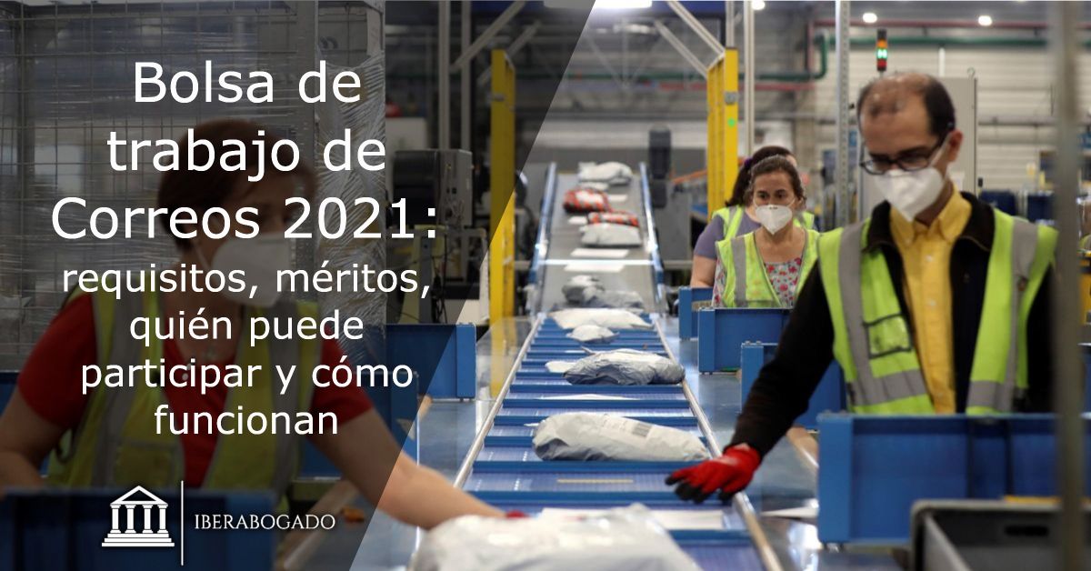 Bolsa de trabajo de Correos 2021: requisitos, méritos, quién puede participar y cómo funcionan