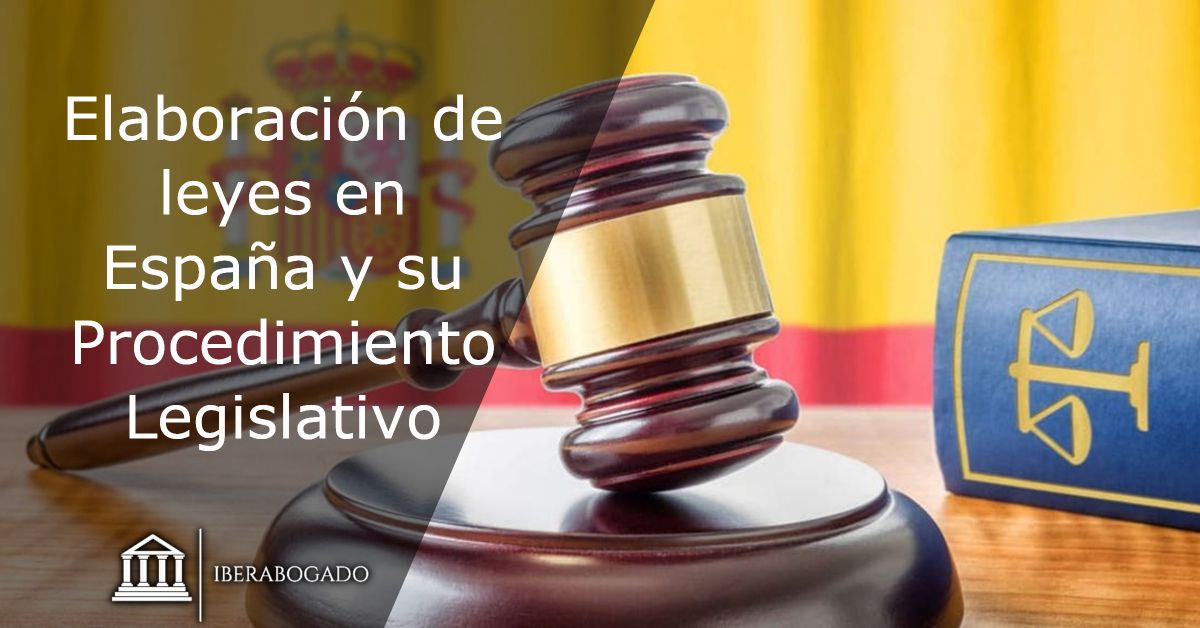Elaboración de leyes en España y su Procedimiento Legislativo